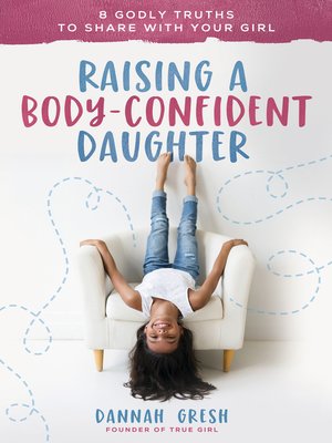 cover image of Raising a Body-Confident Daughter